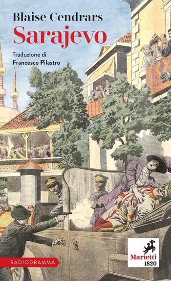 Sarajevo - Blaise Cendrars - Libro Marietti 1820 2022, I melograni | Libraccio.it