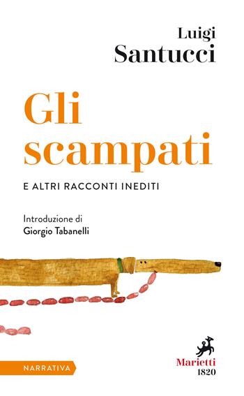 Gli scampati e altri racconti inediti - Luigi Santucci - Libro Marietti 1820 2018, Le madrèpore | Libraccio.it