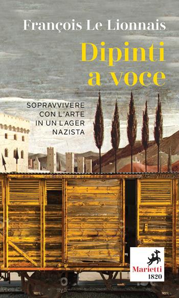Dipinti a voce. Sopravvivere con l'arte in un lager nazista - François Le Lionnais - Libro Marietti 1820 2021, Le madrèpore | Libraccio.it