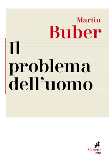 Il problema dell'uomo. Nuova ediz. - Martin Buber - Libro Marietti 1820 2019, Agorà. Collana di filosofia | Libraccio.it