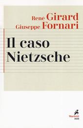 Il caso Nietzsche. La ribellione fallita dell'Anticristo. Nuova ediz.