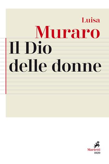 Il Dio delle donne - Luisa Muraro - Libro Marietti 1820 2020, Agorà. Collana di filosofia | Libraccio.it