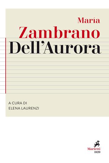 Dell'aurora - María Zambrano - Libro Marietti 1820 2020, Agorà. Collana di filosofia | Libraccio.it