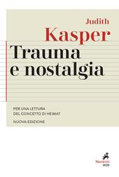 Trauma e nostalgia. Per una lettura del concetto di Heimat