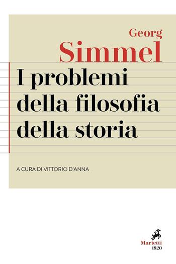 I problemi della filosofia della storia - Georg Simmel - Libro Marietti 1820 2022, Agorà. Collana di filosofia | Libraccio.it