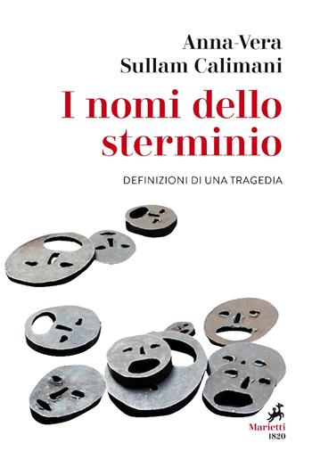 I nomi dello sterminio. Definizioni di una tragedia - Anna-Vera Sullam Calimani - Libro Marietti 1820 2019, Le giraffe | Libraccio.it