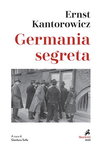 Germania segreta - Ernst H. Kantorowicz - Libro Marietti 1820 2022, Le giraffe | Libraccio.it