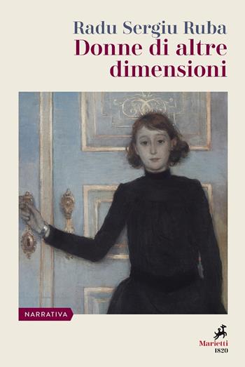 Donne di altre dimensioni - Radu Sergiu Ruba - Libro Marietti 1820 2019, Le lampare | Libraccio.it