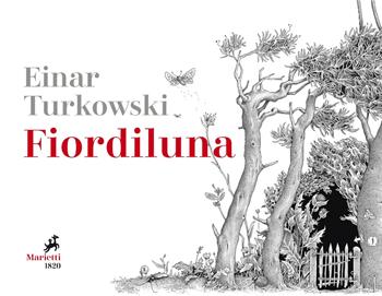 Fiordiluna. Ediz. illustrata - Einar Turkowski - Libro Marietti 1820 2020, Le lampare | Libraccio.it