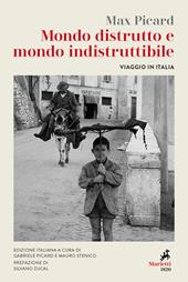 Mondo distrutto e mondo indistruttibile. Viaggio in Italia