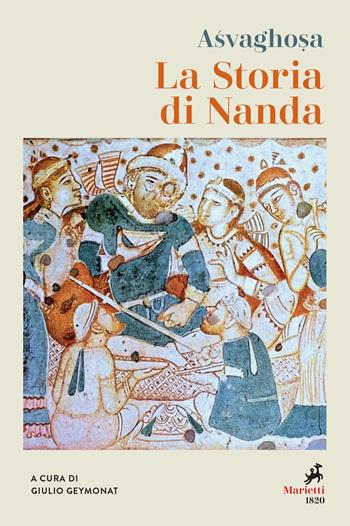 La storia di Nanda - Asvaghosa - Libro Marietti 1820 2020, Le lampare | Libraccio.it