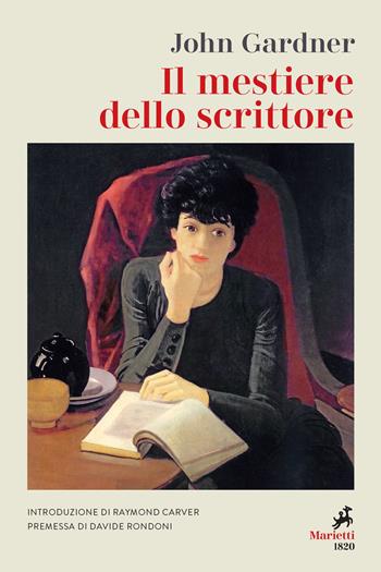 Il mestiere dello scrittore - John Champlin Gardner - Libro Marietti 1820 2021, Le lampare | Libraccio.it