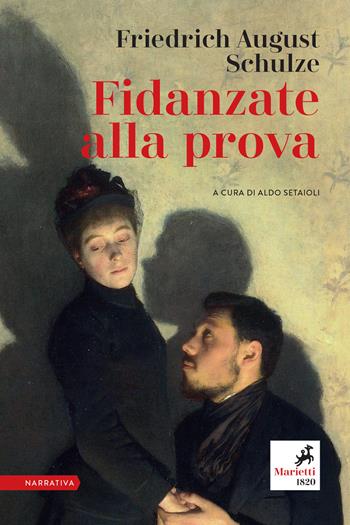 Fidanzate alla prova - Friedrich August Schulze - Libro Marietti 1820 2021, Le lampare | Libraccio.it