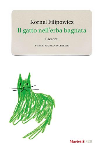 Il gatto nell'erba bagnata - Kornel Filipowicz - Libro Marietti 1820 2023, Gli zefiri | Libraccio.it