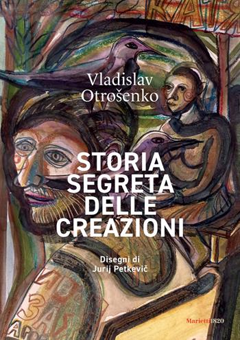 Storia segreta delle creazioni. Ediz. a colori - Vladislav Otrochenko - Libro Marietti 1820 2023, Illustrati | Libraccio.it
