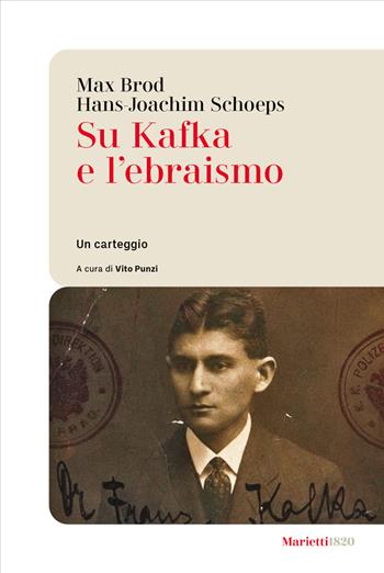 Su Kafka e l'ebraismo. Un carteggio - Max Brod, Hans-Joachim Schoeps - Libro Marietti 1820 2024, Le bussole | Libraccio.it
