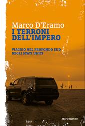 I terroni dell'impero. Viaggio nel profondo sud degli Stati Uniti