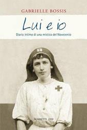 Lui e io. Diario intimo di una mistica del Novecento