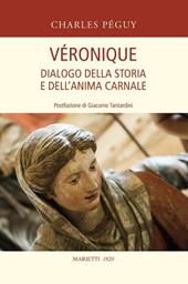 Véronique. Dialogo della storia e dell'anima carnale