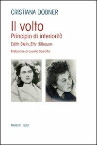 Il volto. Principio di interiorità. Edhit Stein, Hetty Hillesum - Cristiana Dobner - Libro Marietti 1820 2012, L' eco | Libraccio.it