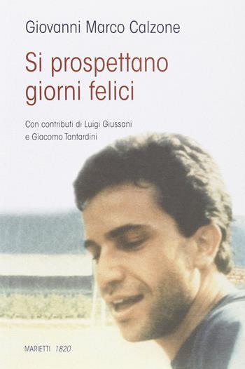 Si prospettano giorni felici... - Giovanni Marco Calzone - Libro Marietti 1820 2012, L'eco | Libraccio.it