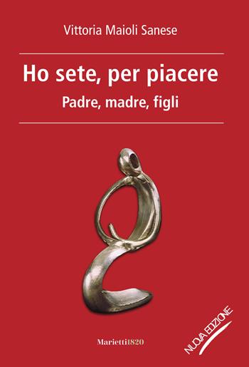 Ho sete, per piacere. Padre, madre, figli. Nuova ediz. - Vittoria Maioli Sanese - Libro Marietti 1820 2014, L' eco | Libraccio.it