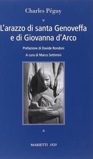 L'arazzo di santa Genoveffa e di Giovanna D'Arco. Testo francese a fronte - Charles Péguy - Libro Marietti 1820 2014, Fuori collana | Libraccio.it