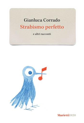 Strabismo perfetto e altri racconti - Gianluca Corrado - Libro Marietti 1820 2023, Gli zefiri | Libraccio.it