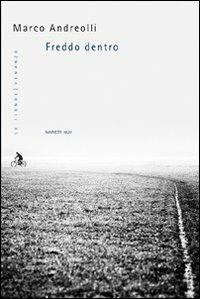 Freddo dentro - Marco Andreolli - Libro Marietti 1820 2012, Le fionde | Libraccio.it