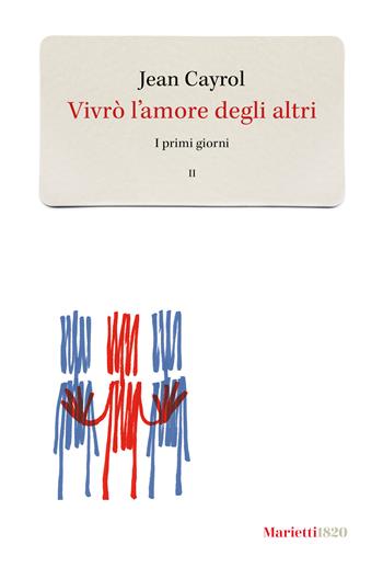 Vivrò l'amore degli altri. I primi giorni. Vol. 2 - Jean Cayrol - Libro Marietti 1820 2024, Gli zefiri | Libraccio.it