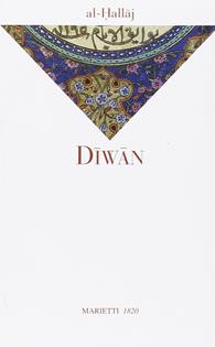 Diwan - Al-Hallâj - Libro Marietti 1820 2005, La sabiana | Libraccio.it