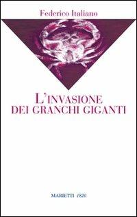 L' invasione dei granchi giganti - Federico Italiano - Libro Marietti 1820 2010, La sabiana | Libraccio.it