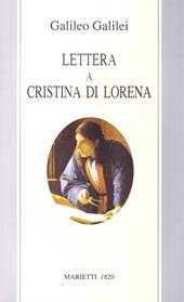 Lettera a Cristina di Lorena. Sull'uso della Bibbia nelle argomentazioni scientifiche