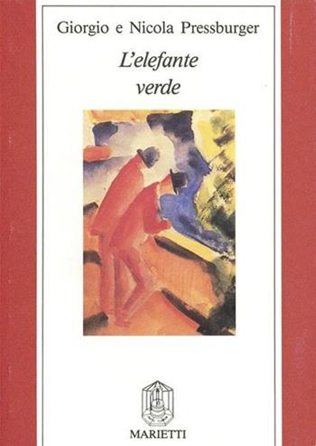 L' elefante verde - Giorgio Pressburger, Nicola Pressburger - Libro Marietti 1820 1988, Narrativa | Libraccio.it