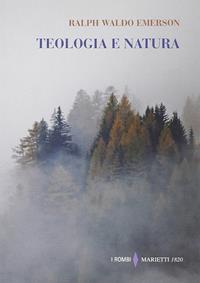 Teologia e natura - Ralph Waldo Emerson - Libro Marietti 1820 2010, I rombi | Libraccio.it