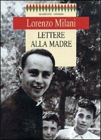 Lettere alla madre - Lorenzo Milani - Libro Marietti 1820 1997, I rombi. Nuova serie | Libraccio.it