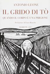 Il grido di Tò. Quando il corpo è una prigione