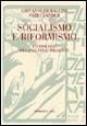 Socialismo e riformismo. Un dialogo fra passato e presente - Giovanni Pieraccini, Fabio Vander - Libro Marietti 1820 2006, L'eco | Libraccio.it
