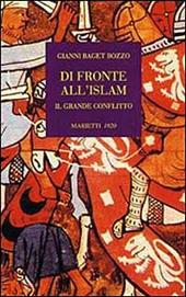 Di fronte all'Islam. Il grande conflitto