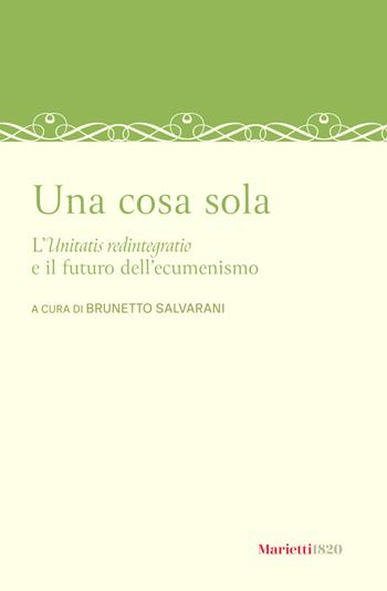 Una cosa sola. L’unitatis redintegratio e il futuro dell’ecumenismo - Donata Horak - Libro Marietti 1820 2025, I melograni | Libraccio.it