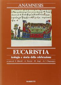 Anàmnesis. Vol. 3/2: L' Eucarestia. Teologia e storia della celebrazione  - Libro Marietti 1820 1983, Anamnesis | Libraccio.it