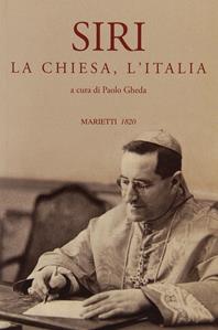 Siri, la Chiesa, l'Italia  - Libro Marietti 1820 2009, Biblioteca cristiana | Libraccio.it