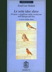 Le sette idee slave. Origine e significato delle rivoluzioni nell'Europa dell'Est