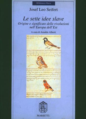 Le sette idee slave. Origine e significato delle rivoluzioni nell'Europa dell'Est - Josef L. Seifert - Libro Marietti 1820 1992, Radici slave | Libraccio.it