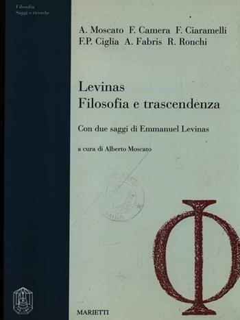 Lévinas. Filosofia e trascendenza. Con due saggi di Emmanuel Lévinas  - Libro Marietti 1820 1992, Saggi e ricerche | Libraccio.it