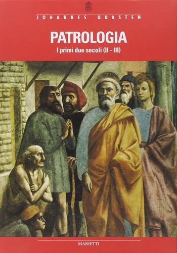Patrologia. Vol. 1: La letteratura cristiana e i Padri occidentali e orientali dal periodo immediatamente postapostolico al Concilio di Nicea (325) - Johannes Quasten - Libro Marietti 1820 1980, Biblioteca delle grandi opere | Libraccio.it