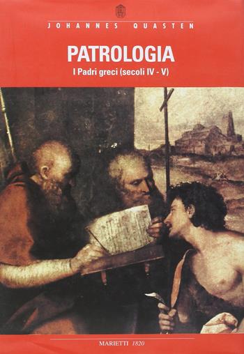 Patrologia. Vol. 2: Padri greci dal Concilio di Nicea (325) al Concilio di Calcedonia (451), I. - Johannes Quasten - Libro Marietti 1820 1980, Biblioteca delle grandi opere | Libraccio.it
