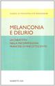 Melanconia e delirio. Un dibattito nella psicopatologia francese di fine Ottocento. Contributi del Congresso di Blois del 1892 - Jules Ségals - Libro Marietti 1820 2005, Classici di psichiatria e di psicoanalisi | Libraccio.it