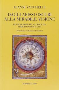 Dagli abissi oscuri alla mirabile visione. Letture bibliche al crocevia: simbolo poesia e vita - Gianni Vacchelli - Libro Marietti 1820 2008, Dabar | Libraccio.it