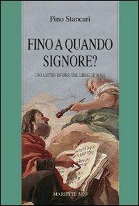 Fino a quando Signore?. Una lectio divina del Libro di Isaia - Pino Stancari - Libro Marietti 1820 2009, Dabar | Libraccio.it